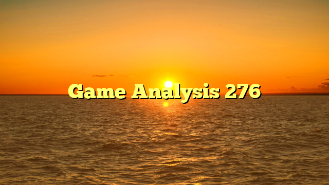 Game Analysis 276